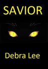 Savior - Debra Lee - 9781301438921