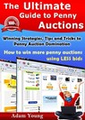 The Ultimate Guide to Penny Auctions - Adam Young - 9781301495139
