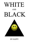 White and Black - Mark Alexander - 9781301510245