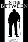 In The Between - John Chapman - 9781301536283