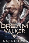 The Dream Walker - Carly Fall - 9781301539130