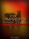 Vampires of Orange County Volume 4 - John Bankston - 9781301558858