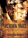 The Peacock Angel: Rise of the Decarchs - Glenn Dale Bridges Jr - 9781301567706