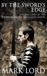 By The Sword's Edge (Medieval Action & Adventure) - Mark Lord - 9781301579204
