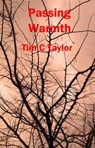 Passing Warmth - Tim C Taylor - 9781301602780