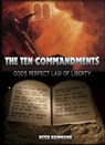 The Ten Commandments - God's Perfect Law of Liberty - Dr. Peter Hammond - 9781301645886