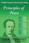 Principles of Peace Finney's Lessons on Romans Volume II Expanded E-Book Edition - Charles Finney - 9781301667680