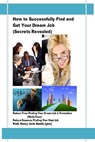 How to Successfully Find and Get Your Dream Job (Secrets Revealed) - Harry Jack Smith - 9781301684168