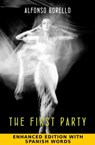 English/Spanish: The First Party - Enhanced Edition - Alfonso Borello - 9781301717200