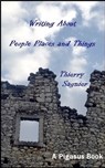 Writing About People, Places, and Things - Thierry Sagnier - 9781301738960
