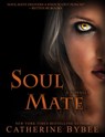Soul Mate - Catherine Bybee - 9781301790906