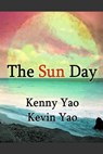 The Sun Day - Kenny Yao ; Kevin Yao - 9781301808373