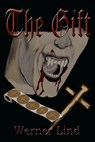 The Gift - Werner Lind - 9781301909575