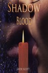Shadow Blood (Ancient Legends Book 6) - Jayde Scott - 9781301912308