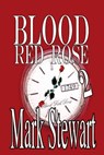 Blood Red Rose Two - Mark Stewart - 9781301948550