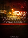 Vampires of Orange County Volume 2 - John Bankston - 9781301963720