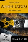 Annihilators - Brian White - 9781301976874