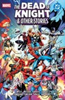 Marvel/DC: The Dead Of Knight & Other Stories - Zeb Wells ; Brad Meltzer ; Kelly Thompson - 9781302970246