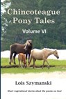 Chincoteague Pony Tales - Lois Szymanski - 9781304420008