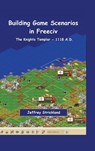 Building Scenarios in Freeciv - Jeffrey Strickland - 9781304643087