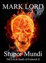 Stupor Mundi: The Life in Death of Frederick II - Mark Lord - 9781310023606