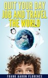 Sell Products on Amazon with Fulfillment by Amazon: Quit Your Day Job and Travel the World - Frank Aaron Florence - 9781310030208