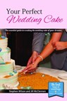 Your Perfect Wedding Cake - Stephen Wilson ; Jill McClennen - 9781310032684