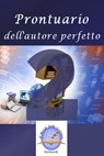 Prontuario dell'autore perfetto 2 - Il Mondo dello Scrittore - 9781310033537