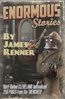 Enormous Stories: Hard-Boiled Cleveland Journalism - James Renner - 9781310042140