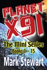 Planet X91 the Mini Series - Mark Stewart - 9781310042416