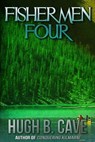 Fishermen Four - Hugh B. Cave - 9781310064562