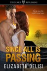 Since All Is Passing - Elizabeth Delisi - 9781310101458