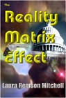The Reality Matrix Effect - Laura Remson Mitchell - 9781310151330