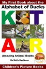 My First Book about the Alphabet of Ducks: Amazing Animal Books - Children's Picture Books - Molly Davidson - 9781310215506