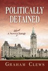 Politically Detained - Graham Clews - 9781310239359