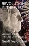 Revolutions in the West - Geoffrey Gibson - 9781310298189