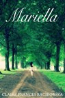 Mariella - Claire Frances Raciborska - 9781310328930