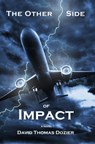 The Other Side of Impact - David Thomas Dozier - 9781310424632