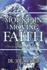 Mountain-Moving Faith - Dr. Joe Arthur - 9781310432712