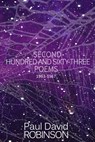 Second Hundred and Sixty-three Poems - Paul David Robinson - 9781310439032