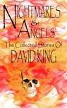 Nightmares & Angels - David King - 9781310467561