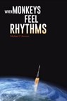 When Monkey feel Rhythms - Michael P Amram - 9781310474774