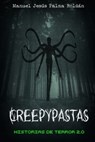 Creepypastas: historias de terror 2.0 - Manuel Jesus Palma Roldan - 9781310479991