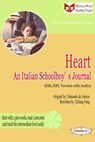 Heart: An Italian Schoolboy’s Journal (ESL/EFL Version with Audio) - Qiliang Feng ; Edmondo de Amicis - 9781310507656
