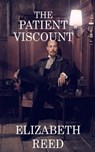 The Patient Viscount - Elizabeth Reed - 9781310518416