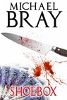 Shoebox - Michael Bray - 9781310536236