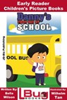 Danny's First Day at School: Early Reader - Children's Picture Books - Bella Wilson ; Wilhelm Tan - 9781310542954