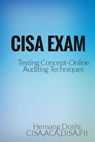 CISA Exam-Testing Concept-Online Auditing Techniques - Hemang Doshi - 9781310546297