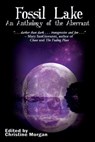 Fossil Lake: An Anthology of the Aberrant - Christine Morgan - 9781310550959