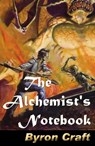 The Alchemist's Notebook - Byron Craft - 9781310558542